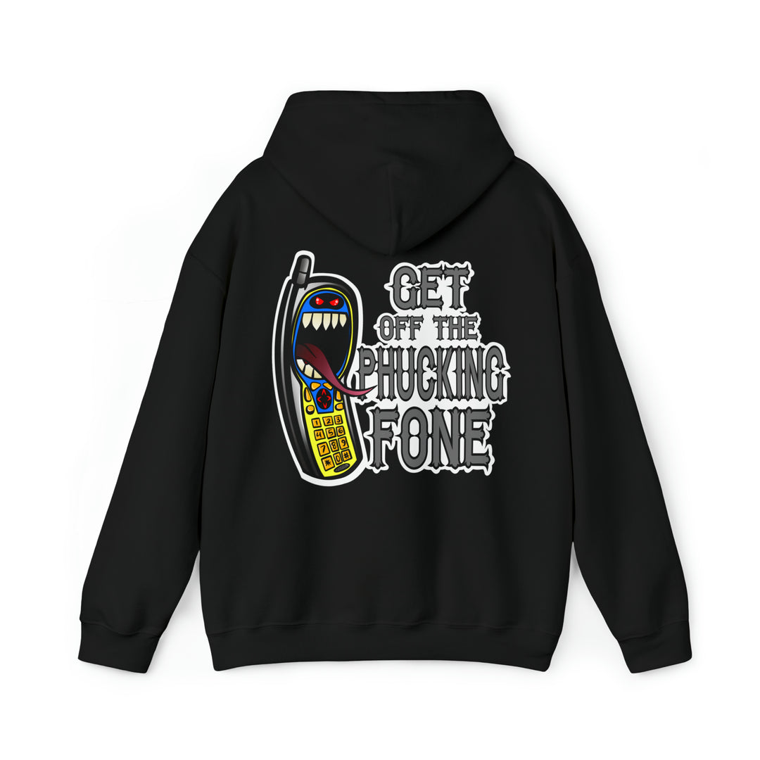Get Off The Phucking Fone Hoodie - Burnouts Garage Apparel
