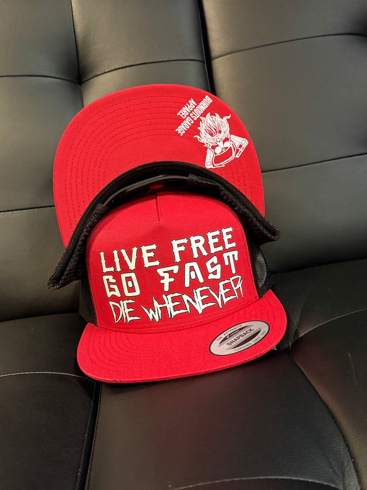Live Free, Go Fast, Die Whenever Snapback Hat