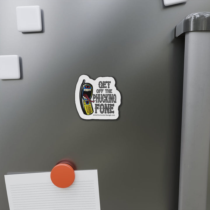 Get off the Fone Die-Cut Magnets - Burnouts Garage Apparel