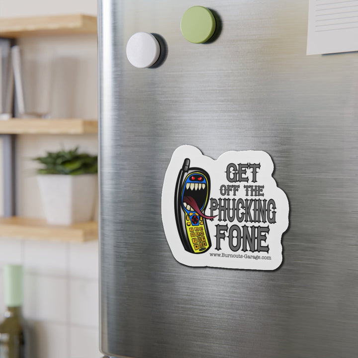 Get off the Fone Die-Cut Magnets - Burnouts Garage Apparel