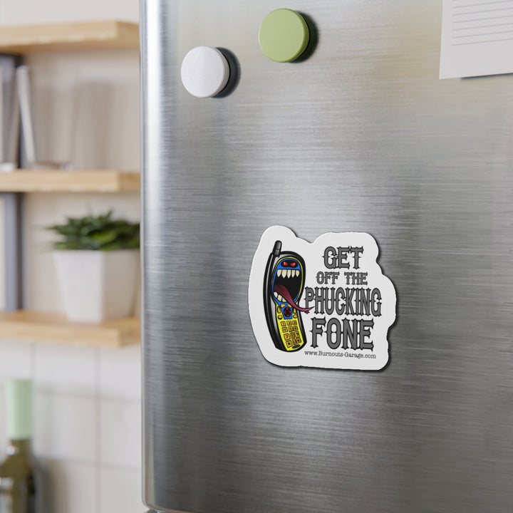 Get off the Fone Die-Cut Magnets - Burnouts Garage Apparel