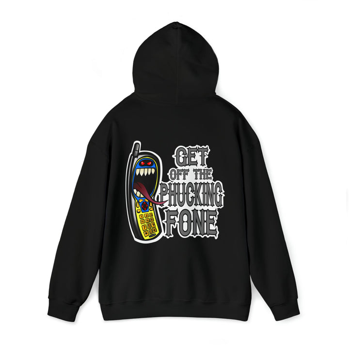 Get Off The Phucking Fone Hoodie - Burnouts Garage Apparel