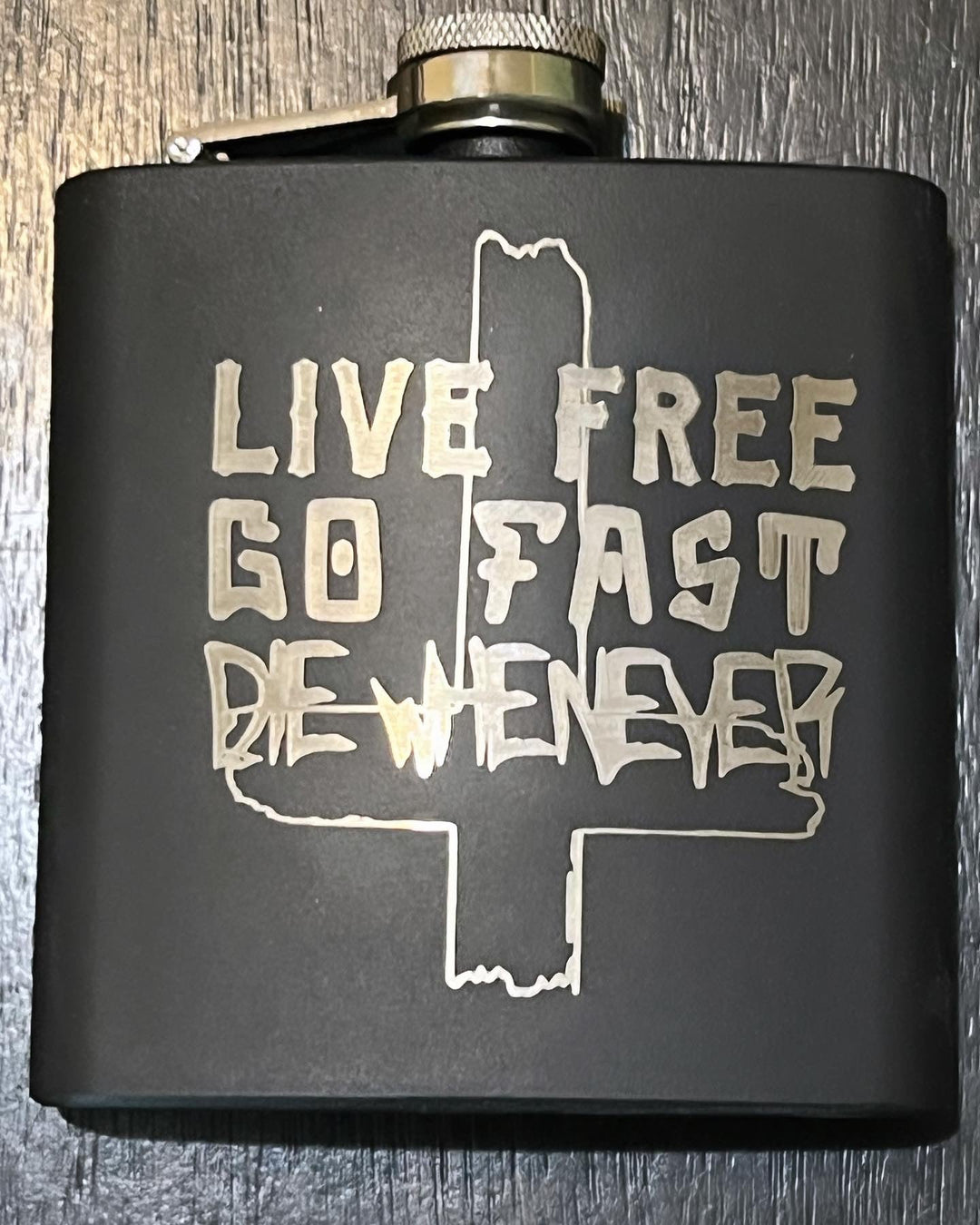 Live free, Go Fast, Die Whenever Flask - Burnouts Garage Apparel