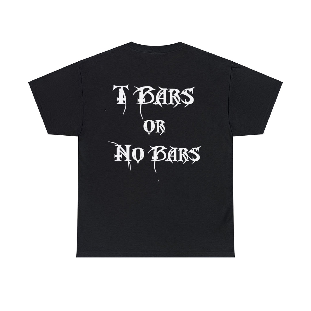 Tbars or No Bars Heavy Cotton Tee - Burnouts Garage Apparel